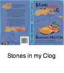Bernard Preston's Stones in my clog. Bernard Preston's Stones in my clog.